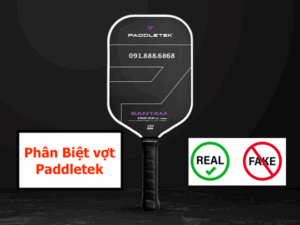 phan-biet-vot-paddletek-chinh-hang-va-hang-fake